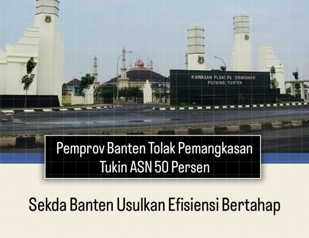 Pemprov Banten Tolak Usulan DPRD Pangkas Tukin ASN 50 Persen di APBD Perubahan 2025